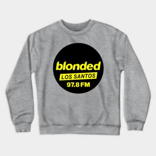 blonded Los Santos radio Crewneck Sweatshirt